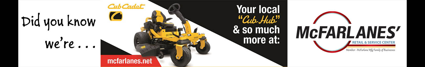 Did you know we're your local Cub-Hub, and so much more, at McFarlanes? Features Cub Cadet lawn mower