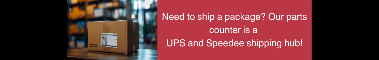 Photo of a parcel sitting on a counter, with the sentence 'Need to ship a package? Our parts counter is a UPS and Speedee shipping hub!'